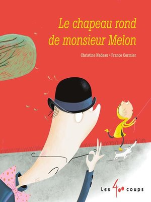 cover image of Chapeau rond de monsieur melon (Le)